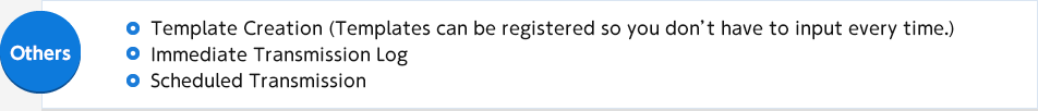Others:Template Creation, Immediate Transmission Log, Scheduled Transmission